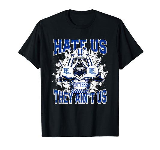 East Liverpool Potters Logo Hate Us Cause They Ain't HS T-Shirt