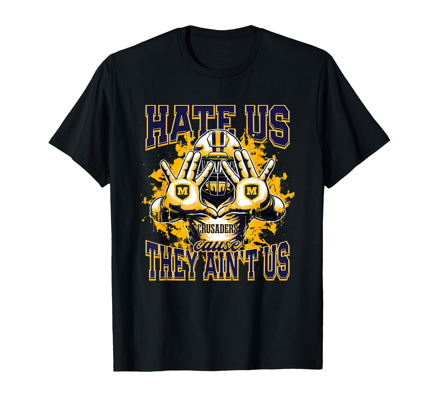 Archbishop Moeller Crusaders Logo Hate Us Cause They Ain't T-Shirt