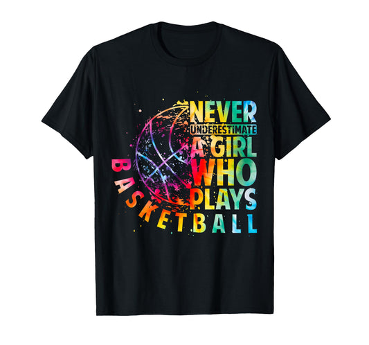 Cute Girls Never Underestimate A Girl Who Plays Basketball T-Shirt