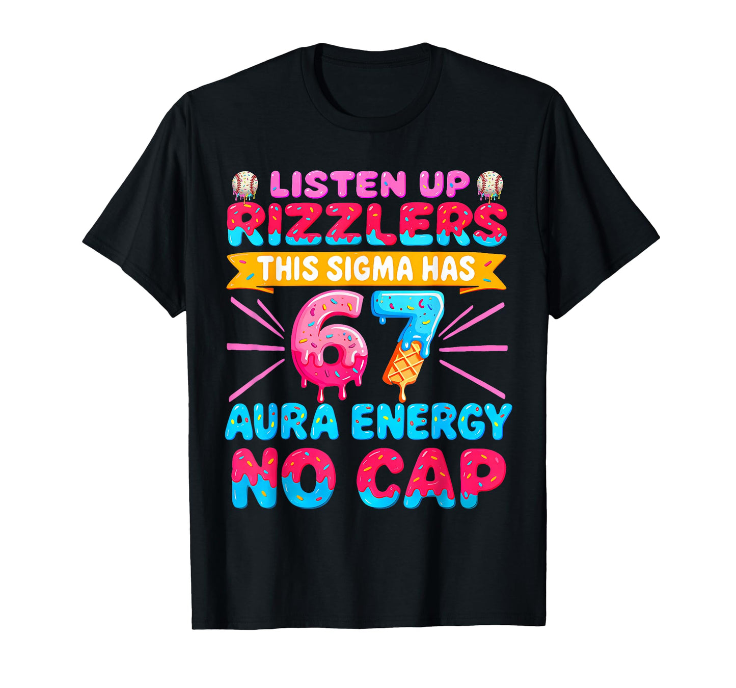 Listen Up Rizzlers This Sigma Has 67 Aura Energy Six Seven T-Shirt