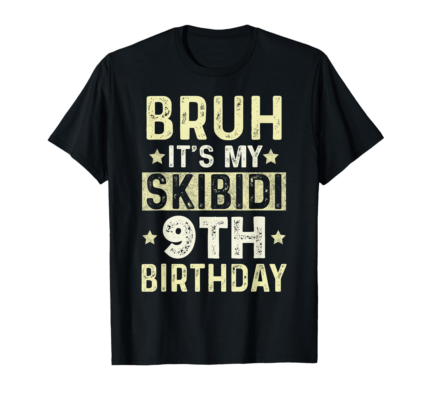 Bruh It's My Skibidi 9th Birthday Gifts 9 Year Anniversary T-Shirt