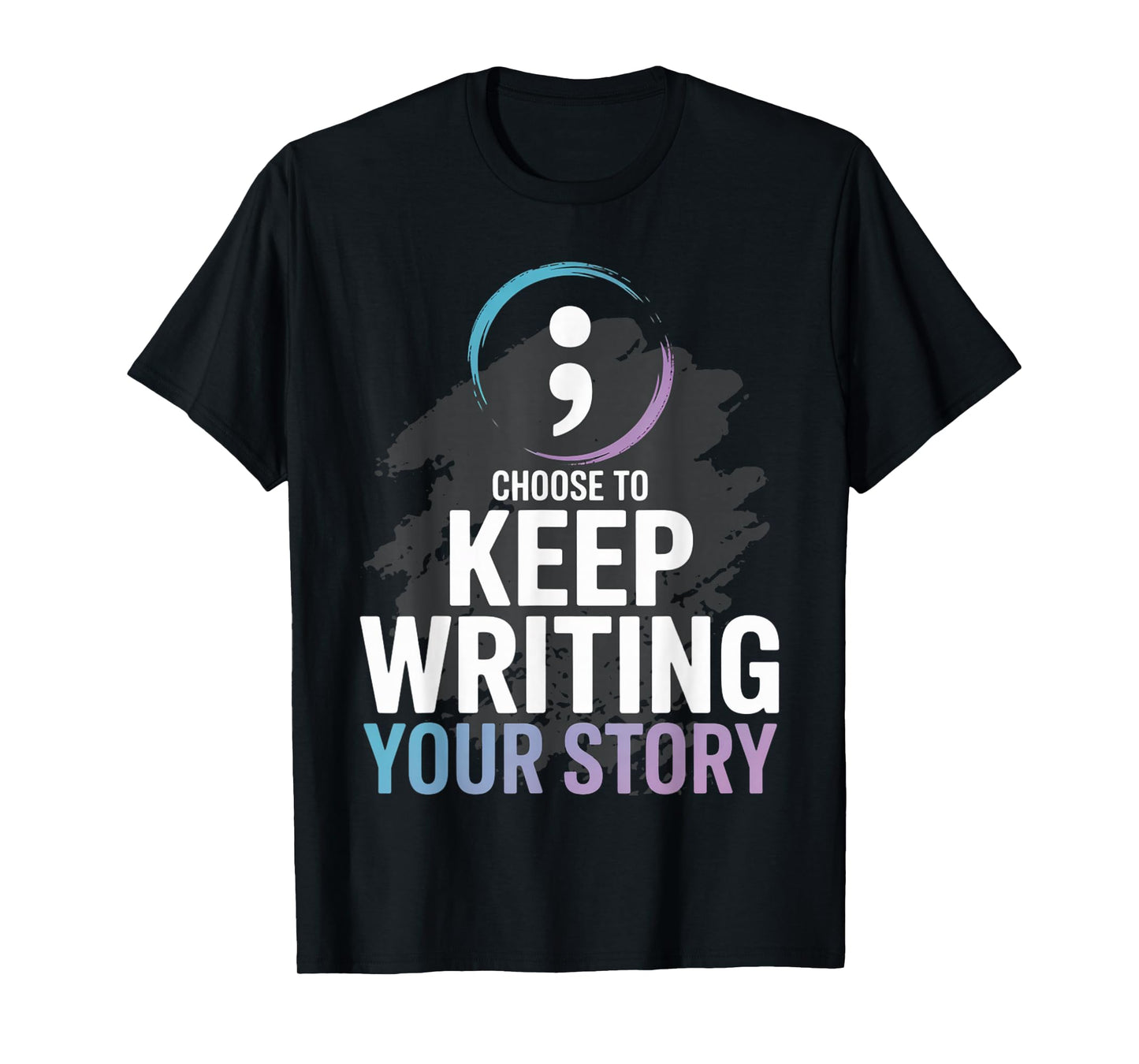 Choose to Keep Writing Your Story Inspirational Quote Tees T-Shirt