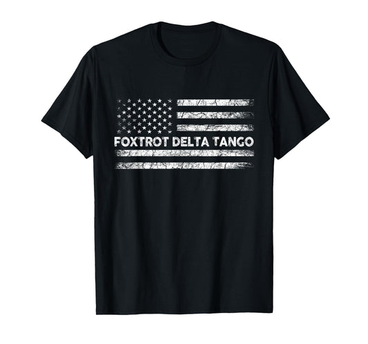 Foxtrots Delta Tangos Funny US Flag Foxtrots Deltas Tangos T-Shirt