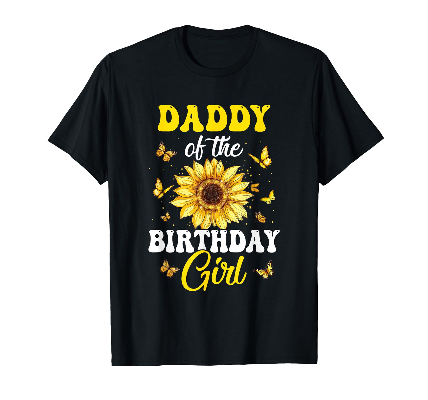 Daddy Of The Birthday Girl Sunflower Party Family Matching T-Shirt