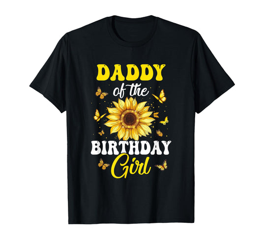 Daddy Of The Birthday Girl Sunflower Party Family Matching T-Shirt
