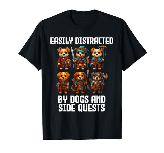 Easily Distracted by Dogs and Side Quests Funny Gamer T-Shirt