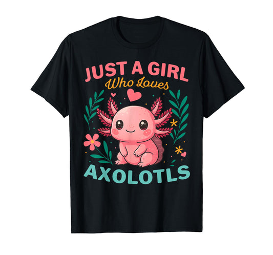 A Girl Loves Axolotls Colorful Flowers Axolotl Lover Women T-Shirt