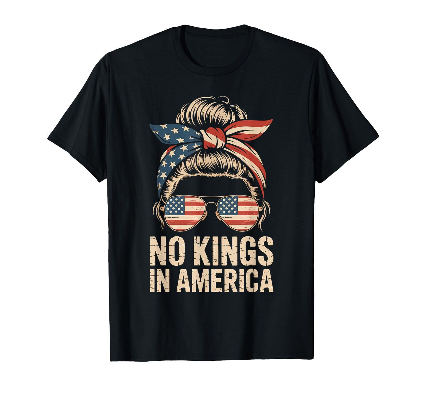 No Kings in America Messy bun USA Flag America Women T-Shirt