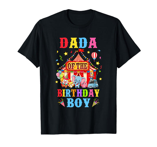 Dada Of The Birthday For Boy Circus Carnival Theme Party T-Shirt