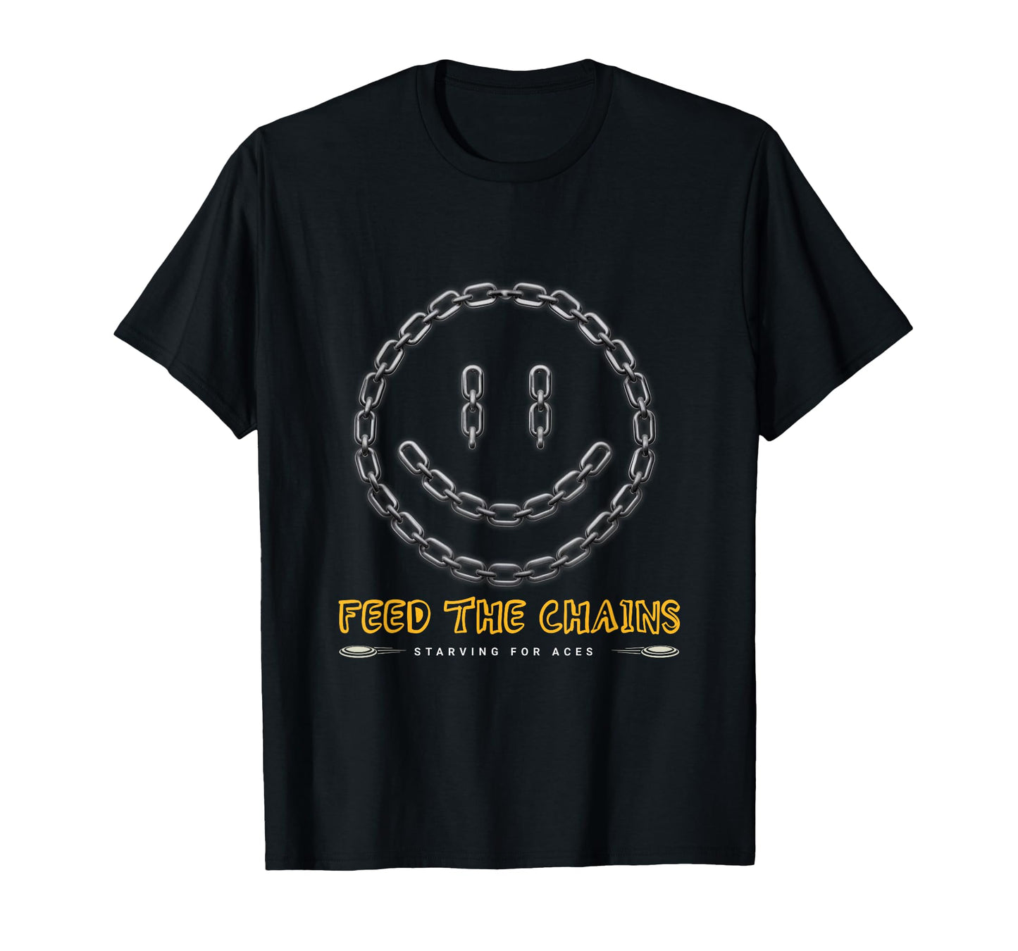 Disc Golf Player - Funny Feed The Chains T-Shirt