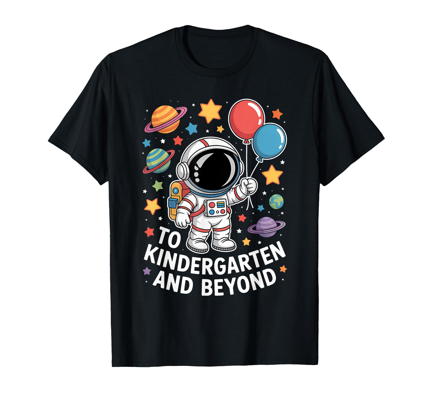 To Kindergarten And Beyond Astronaut Space Back To School T-Shirt