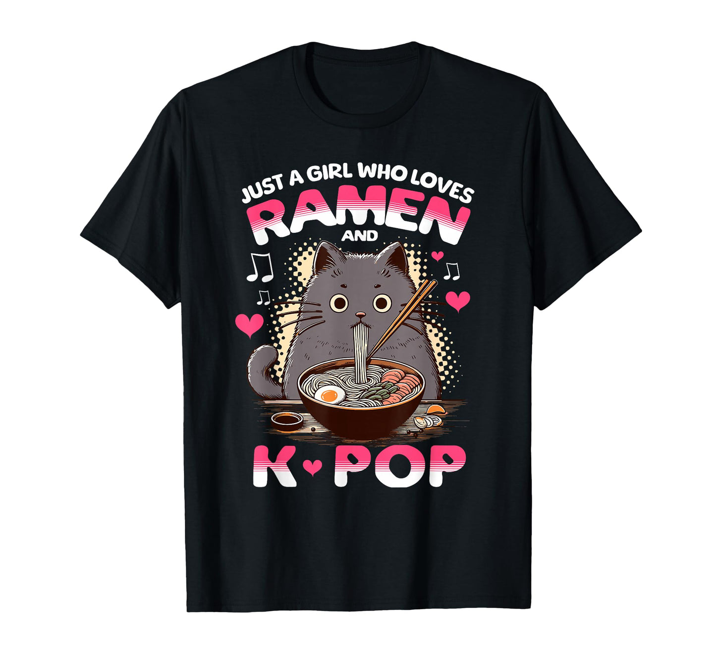 Just a Girl Who Loves Ramen and K-Pop Music Design T-Shirt