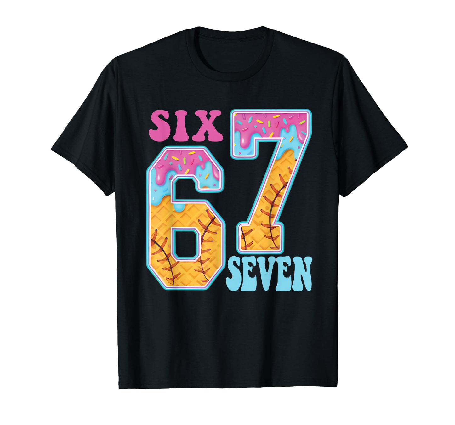 Six Seven Drip Baseball Player Number 67 Or 67th Birthday T-Shirt
