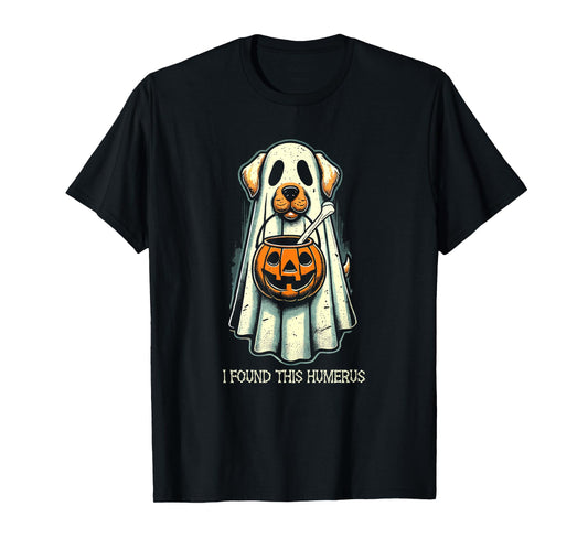 Cute Ghost Dog I Found This Humerus Halloween Funny Ghost Men Women Kids T-Shirt