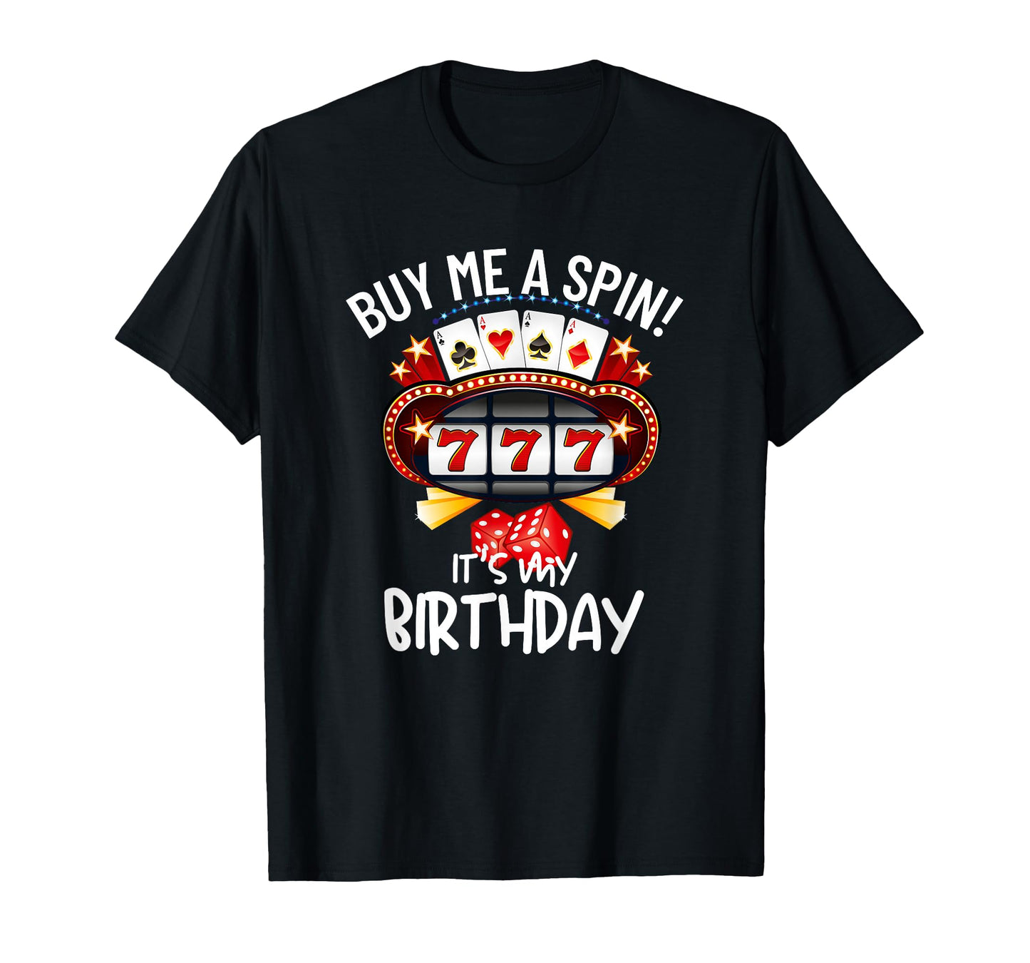 Slot Machine 777 Lucky Birthday Gambling Casino T-Shirt