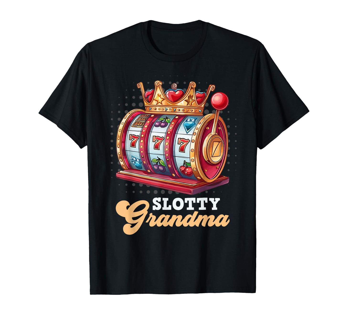Slot Machine Casino Granny SLOTTY GRANDMA Jackpots T-Shirt