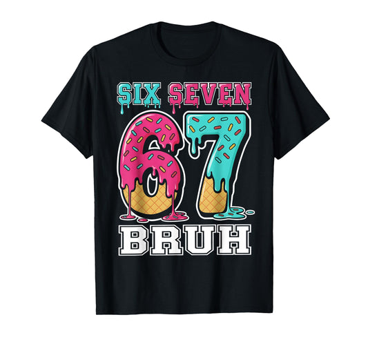 67 Ice Cream Drip Gen Alpha Slang Six Seven Meme T-Shirt