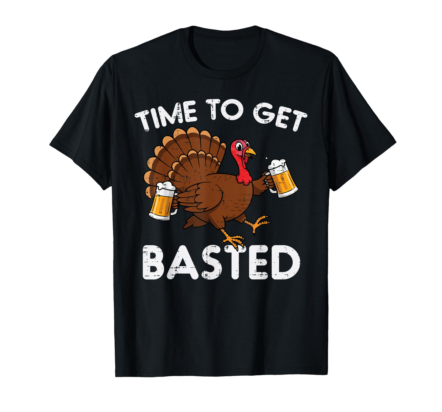 Thanksgving Turkey Time to Get Basted Funny Dad Men Women T-Shirt
