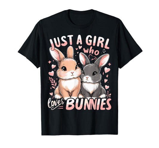 Cute Bunny Just a Girl Who Loves Bunnies Rabbit T-Shirt