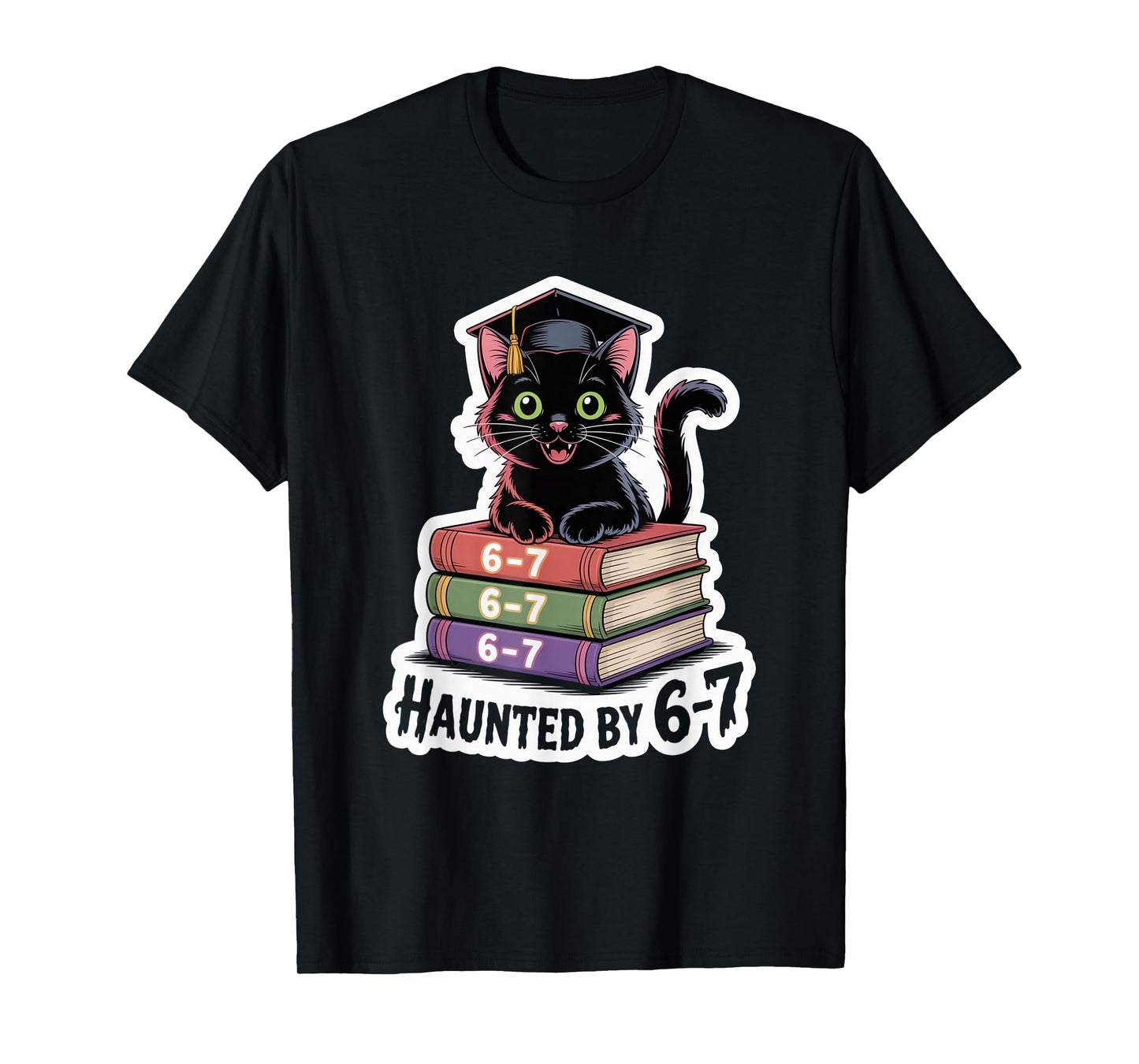 Haunted by 6-7 Funny Halloween 6-7 Costume T-Shirt