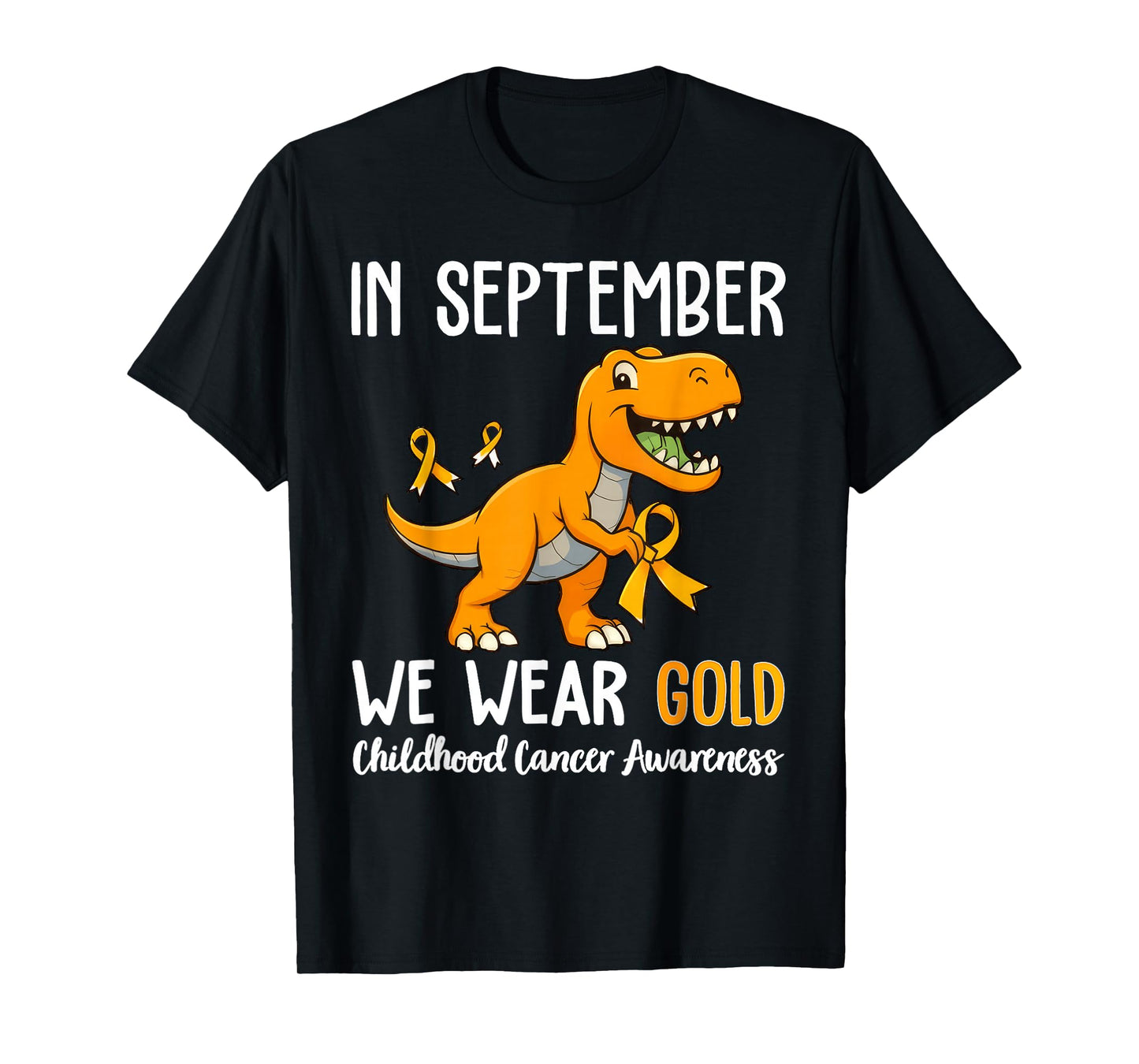 in September We Wear Gold Childhood Cancer Awareness Ribbon T-Shirt