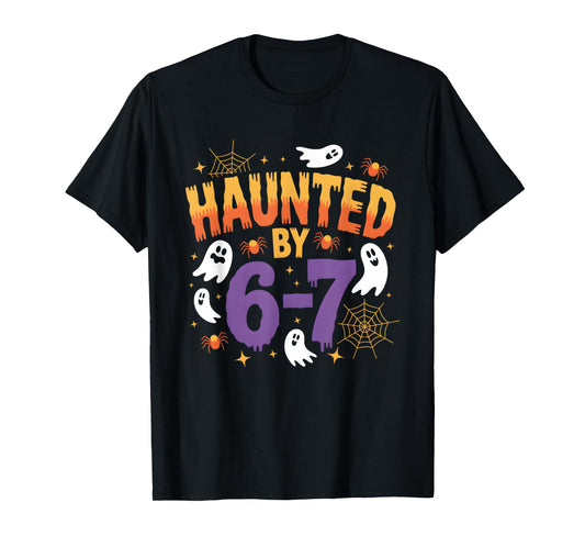 6 7 Haunted Halloween Meme six Seven Funny Spooky Gen Z 67 T-Shirt