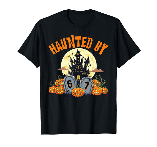 67 Funny Six Seven Gen Alpha Z Halloween 67 Haunted by 67 T-Shirt
