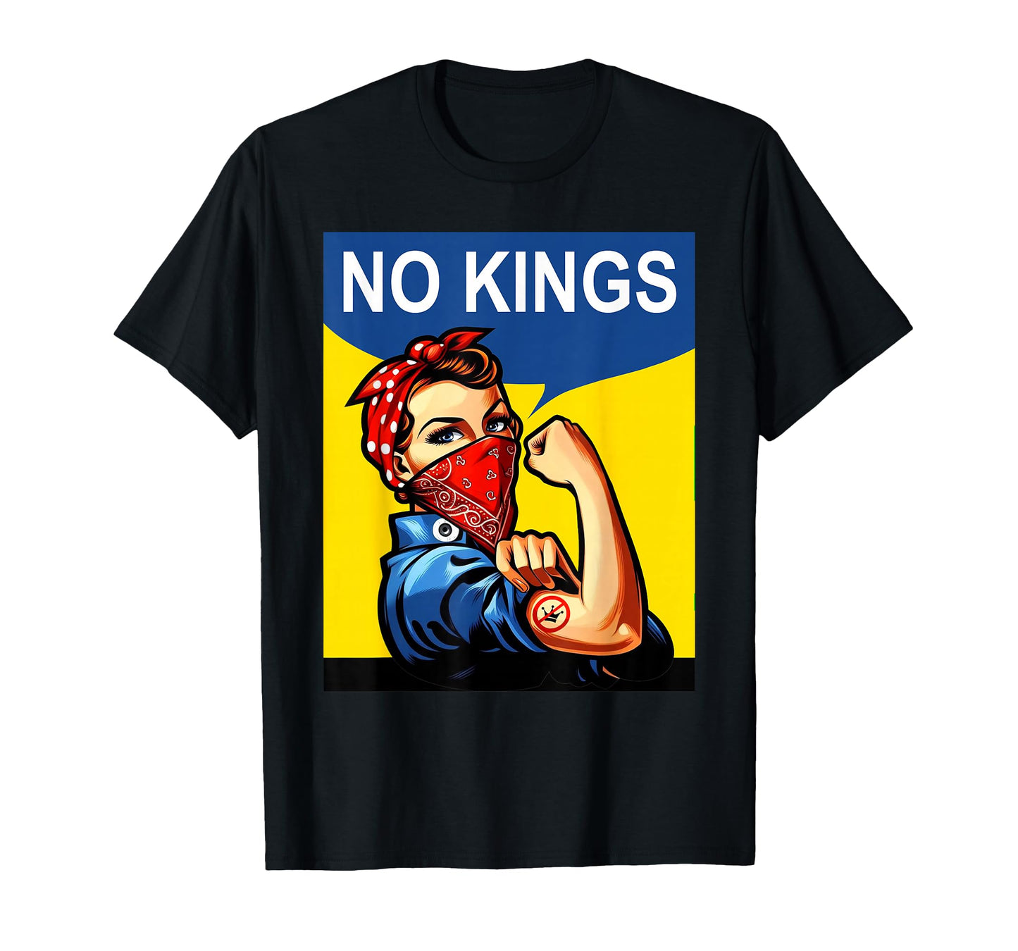 Rosie The Riveter No Kings T-Shirt