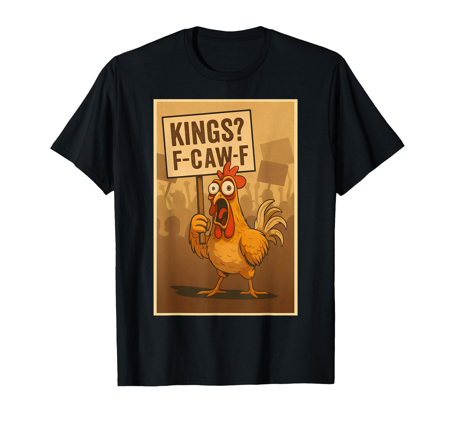 Quote Rooster Meme F-Caw-F Portland Protest No Kings T-Shirt