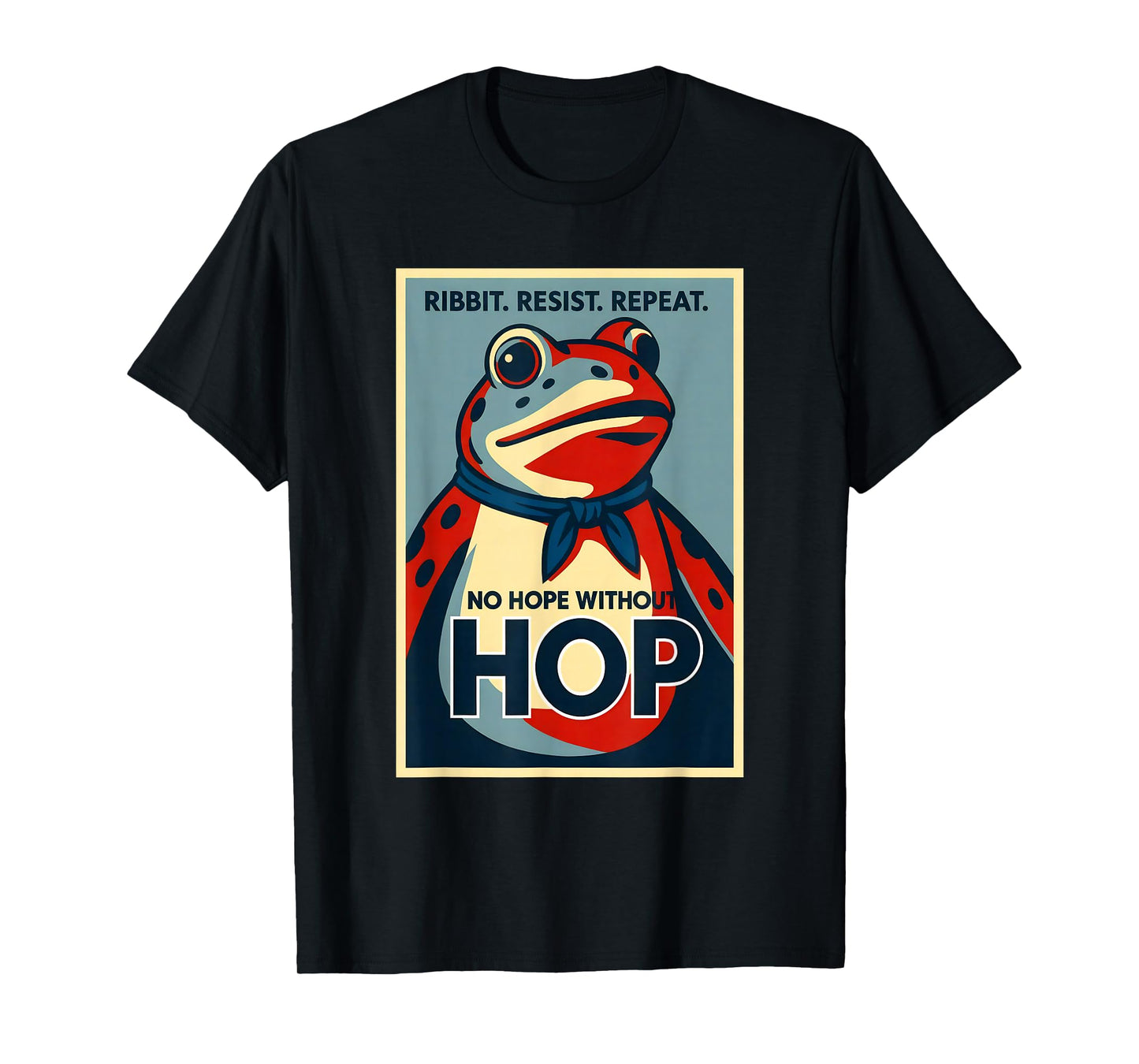 Ribbit Resist Repeat No Hope Without Hop Portland Frog T-Shirt