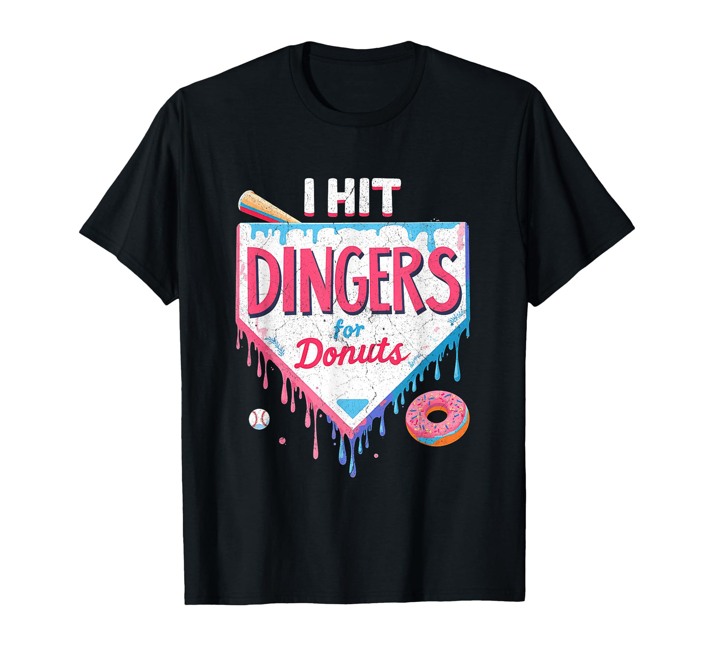 Sport Baseball Home Plate Drip I m Hit Dingers for Donuts T-Shirt
