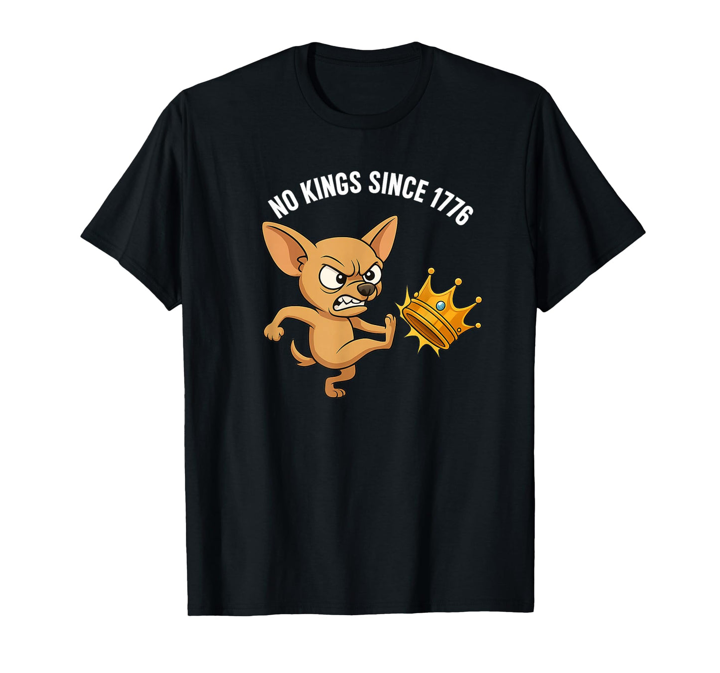 Patriotic Quote No Kings American Independence Humor T-Shirt