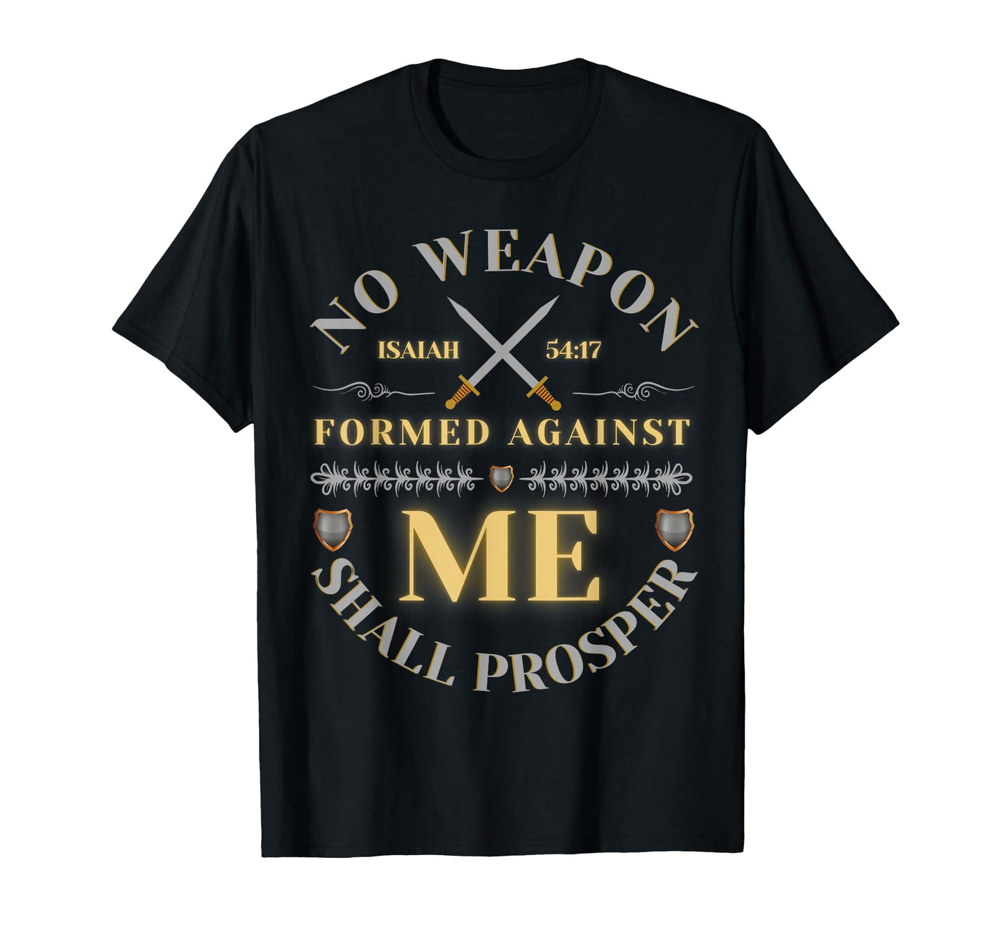 No Weapon Form Against Me Shall Prosper Cute Christian T-Shirt