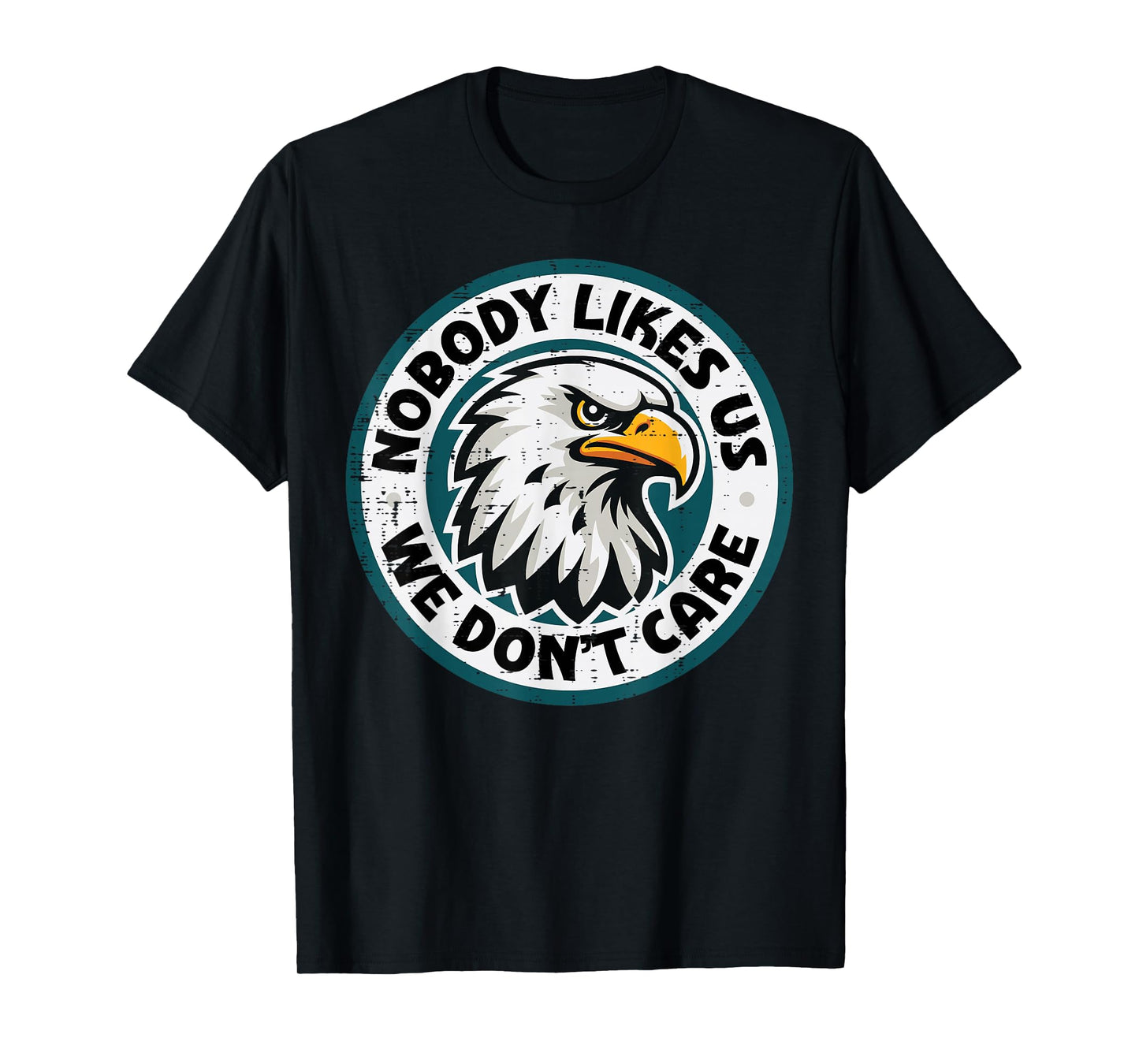 Eagle Nobody Likes Us Dont Care Men Women Kids T-Shirt