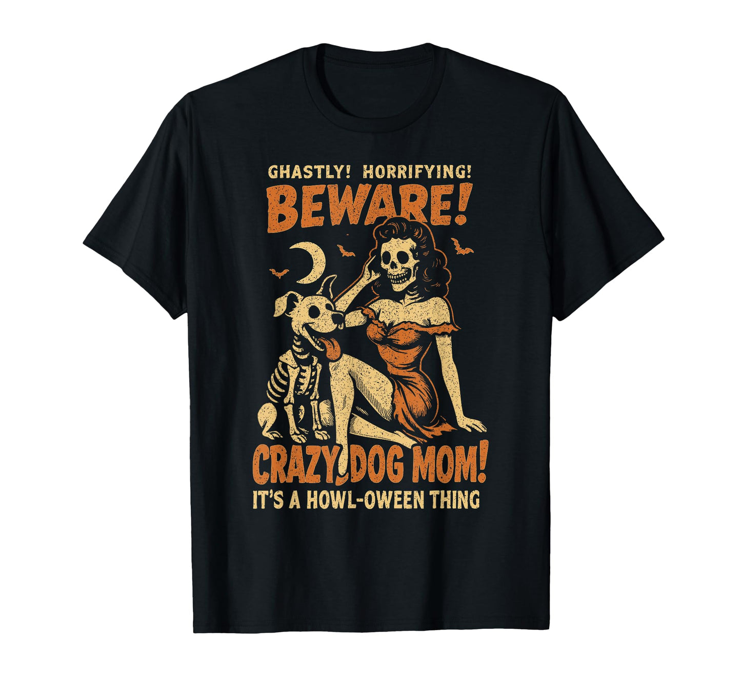 Retro Funny Skeleton Beware Crazy Dog Mom Spooky Halloween T-Shirt