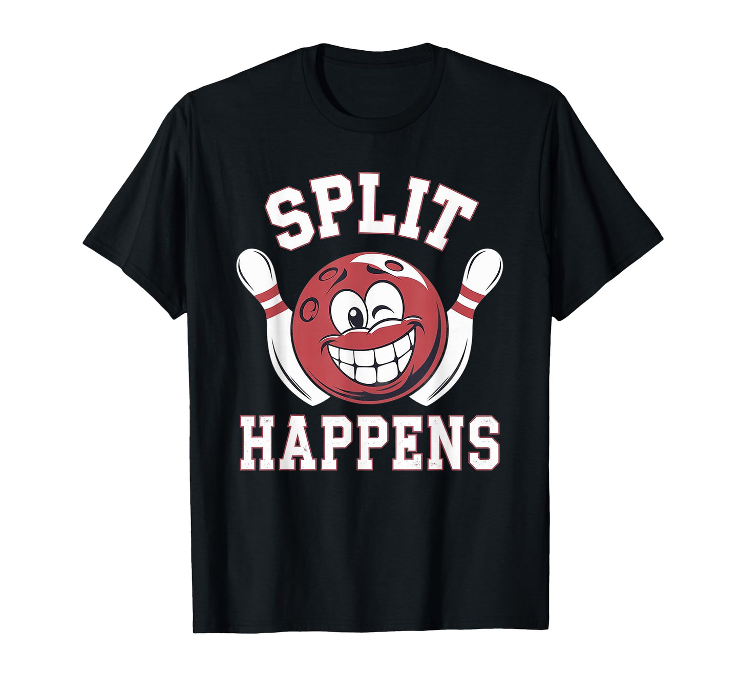 Split Happens - Cute & Funny Bowling Shirt For Men And Women T-Shirt