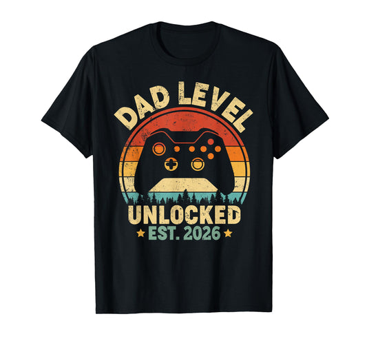Dad Level Unlocked 2026 Leveled Up To Daddy Video Gamer Dad T-Shirt