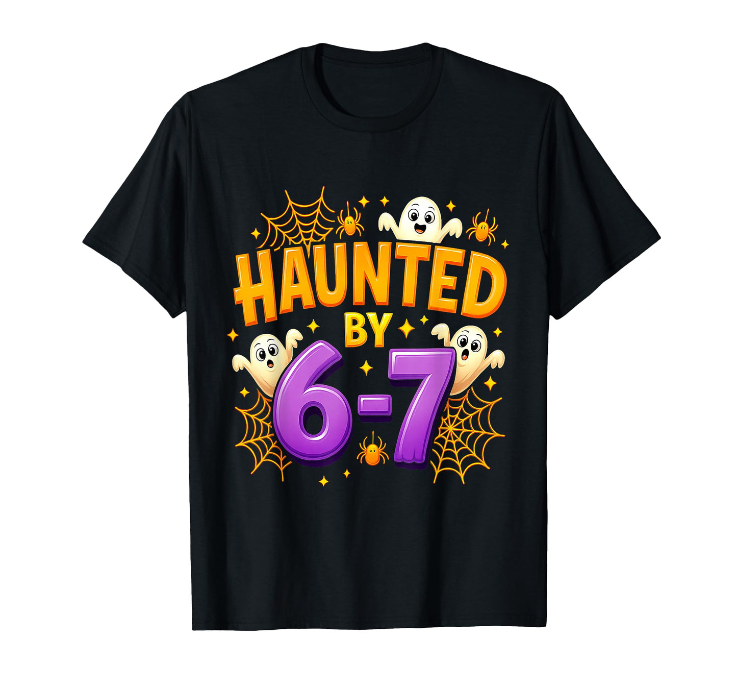 Haunted by 67 Funny Six Seven 67 Meme Spooky Ghost Halloween T-Shirt