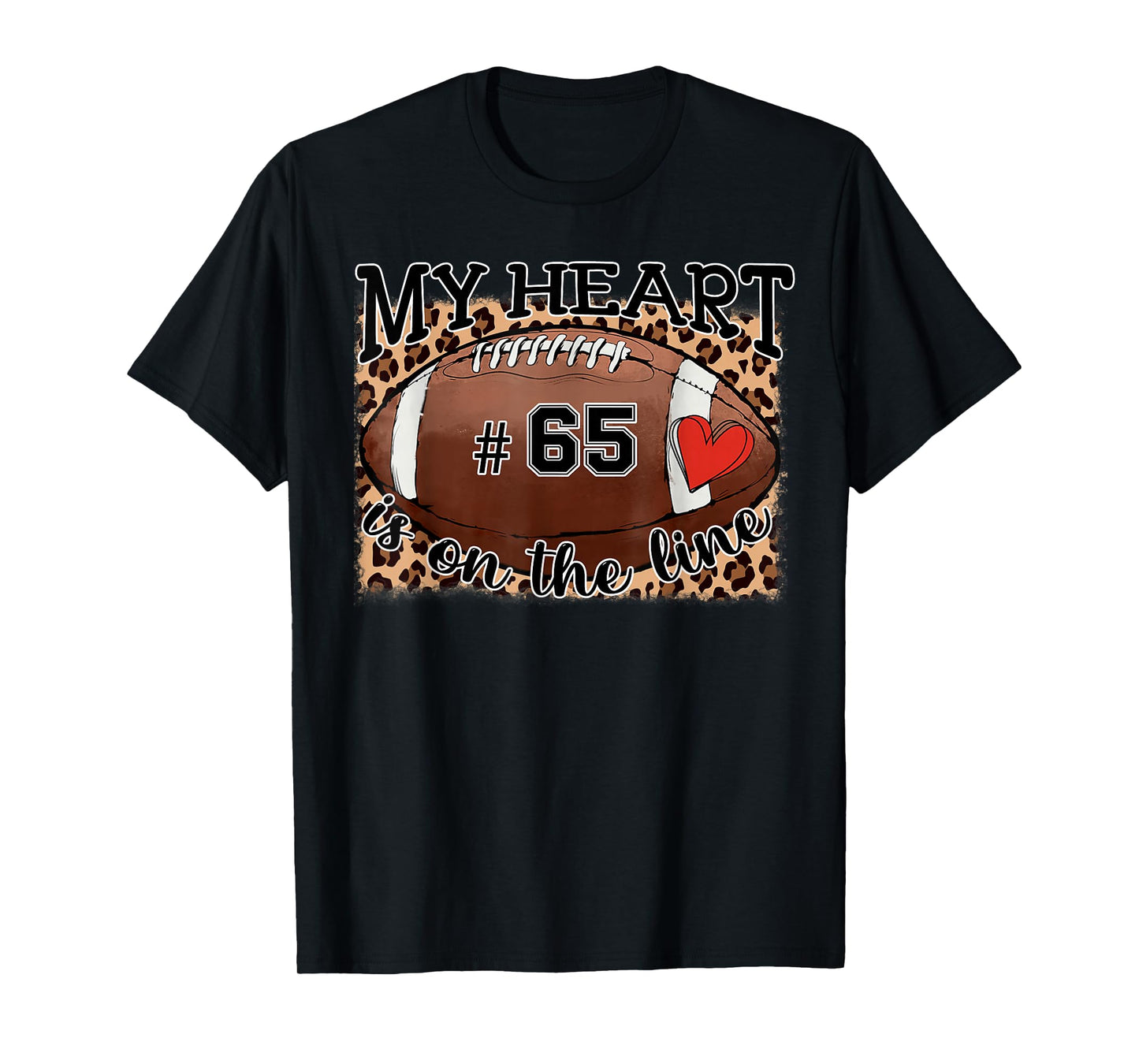 Game Day My Heart is On The Line Jersey Number 65 Football T-Shirt