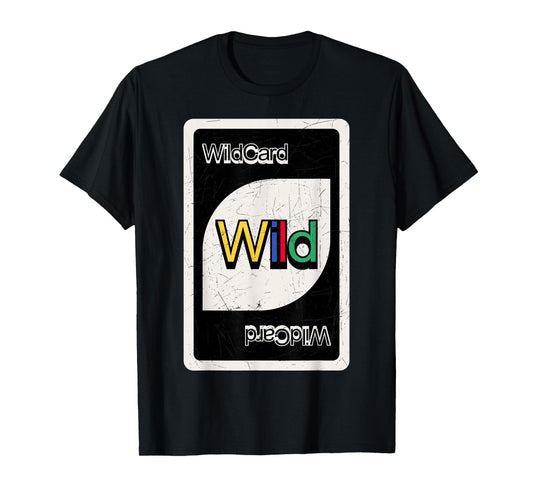 Always Be The Wildcard - Retro Re-Design Wild Card T-Shirt