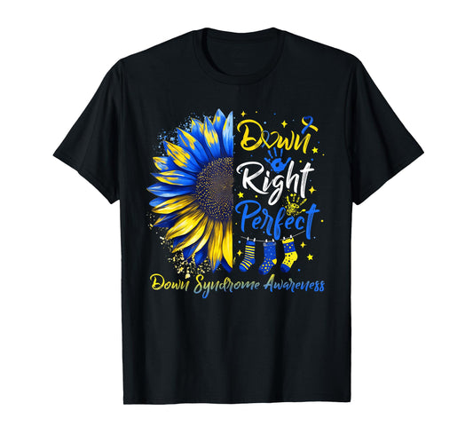 Down Right Perfect Down Syndrome Awareness Ribbon Sunflower T-Shirt