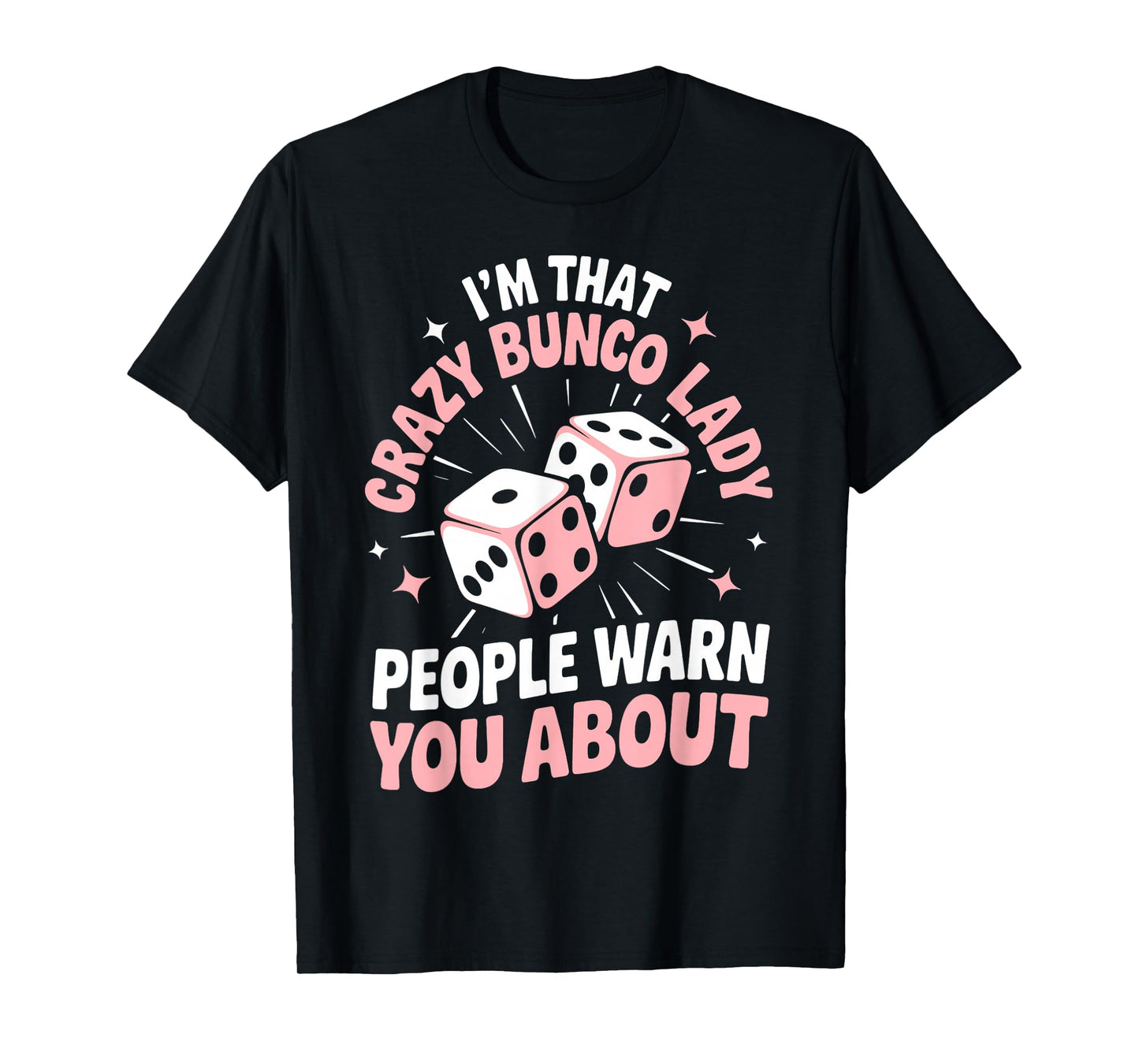 Crazy Bunco Lady Bunco Night Bunco Lover Dice Game Bunco T-Shirt