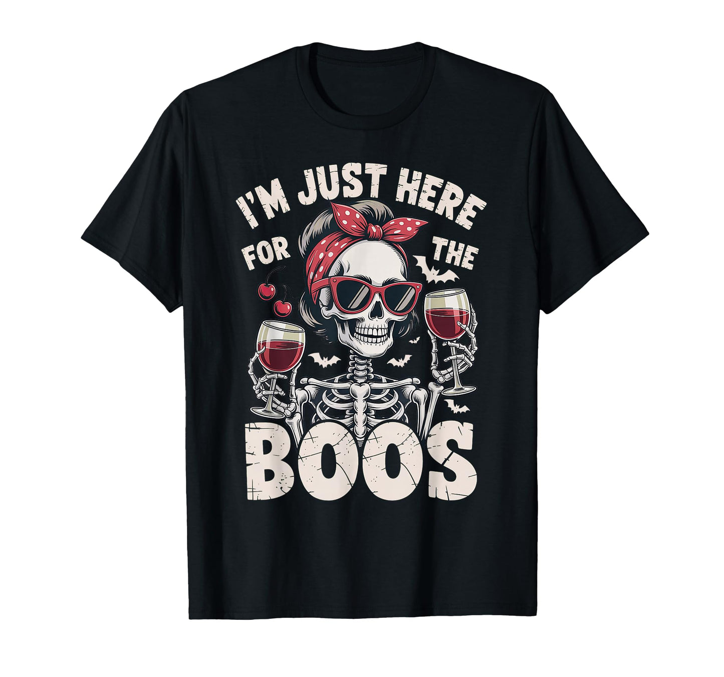 Halloween Women I'm Just Here for The Boos Skeleton T-Shirt