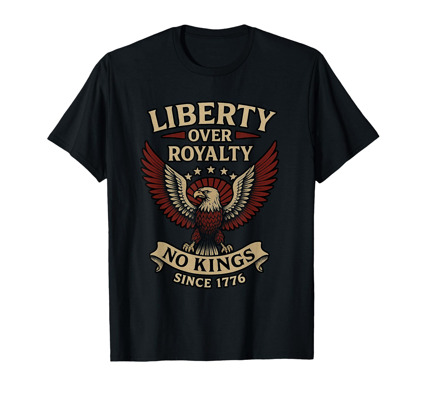 No Tyrants No King Liberty Over Royalty Vintage Eagle Design T-Shirt