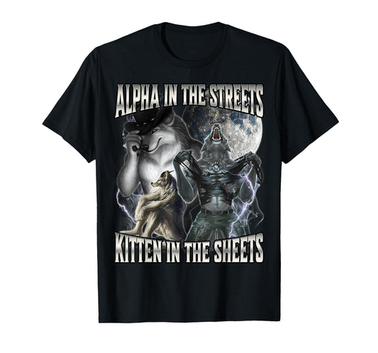 Alpha In The Streets Kitten In The Sheets T-Shirt