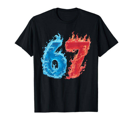 67 Water and Fire Six Seven | Gen Alpha Slang | Meme T-Shirt
