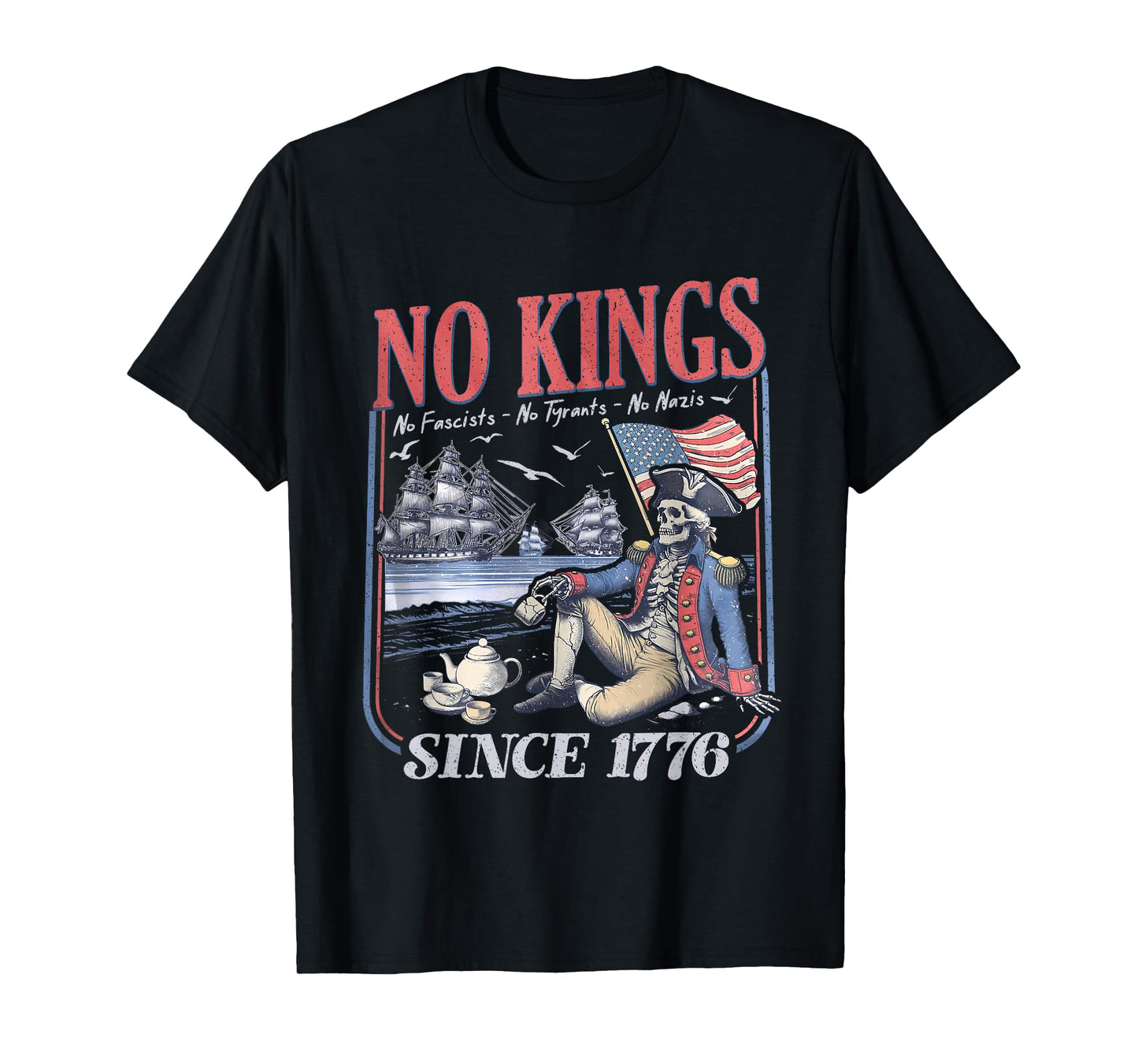 Retro No Kings No Fascists No Tyrants No Nazis Since 1776 T-Shirt