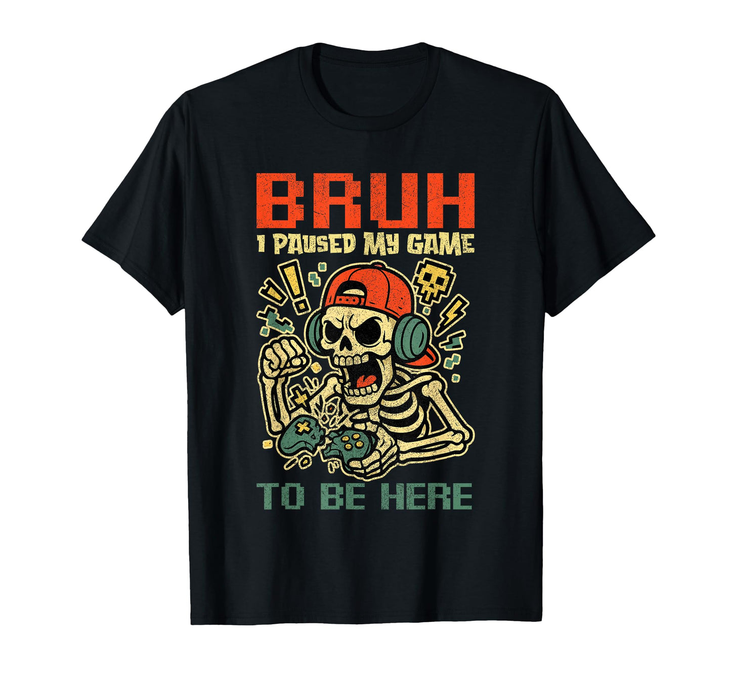 Bruh I Paused My Game Funny Skeleton Gamer Teen Boys Gaming T-Shirt