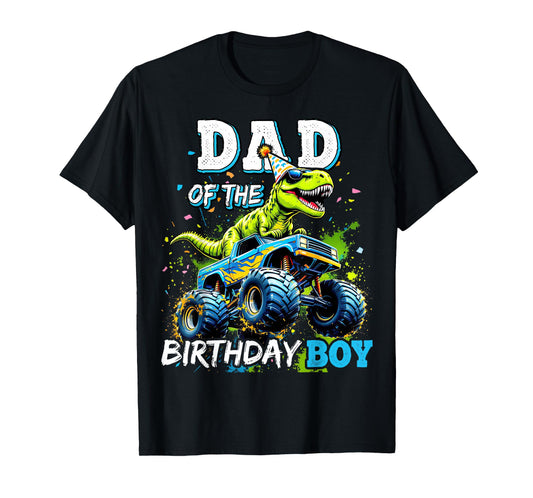 Dad of the Birthday Boy Monster Truck Dinosaur Party T Rex T-Shirt