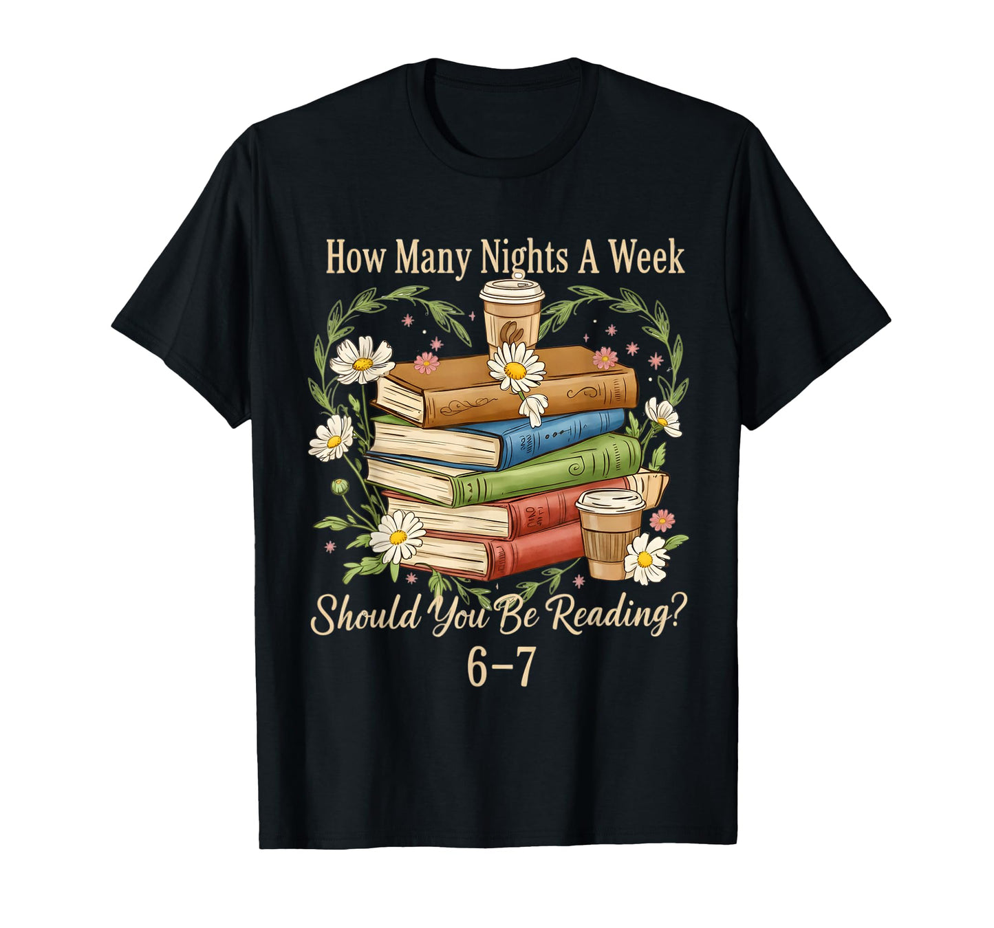 How Many Nights Reading Meme 6 7 Cozy Book Lover T-Shirt